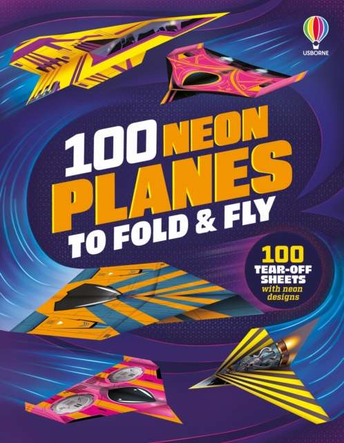 100 Neon Planes to Fold and Fly - 9781836048602