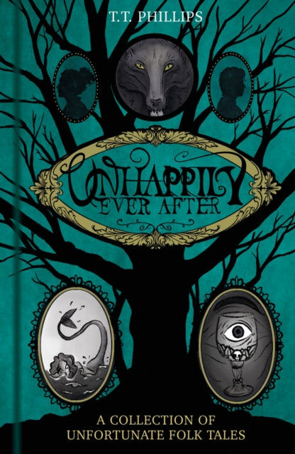 Unhappily Ever After : A Collection of Unfortunate Folk Tales - 9781837050055