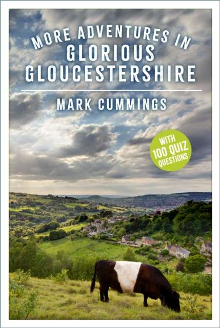 More Adventures in Glorious Gloucestershire - 9781837051663