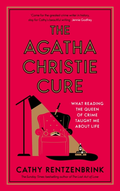 The Agatha Christie Cure : What Reading the Queen of Crime Taught Me About Life - 9781837262885