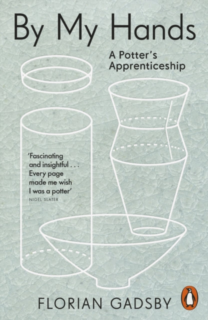 By My Hands : A Potter’s Apprenticeship - 9781837310289