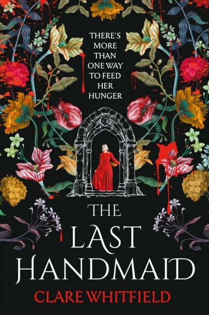 The Last Handmaid : the chilling Gothic historical suspense, perfect for dark Halloween nights - 9781837930913