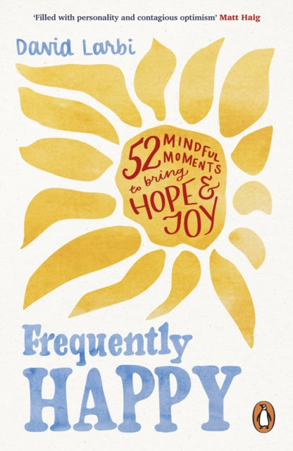 Frequently Happy : 52 Mindful Moments to Bring Hope and Joy - 9781846049064