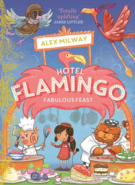 Hotel Flamingo: Fabulous Feast - 9781848128392