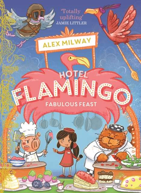 Hotel Flamingo: Fabulous Feast - 9781848128392