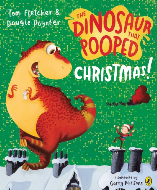 The Dinosaur that Pooped Christmas! - 9781849417792