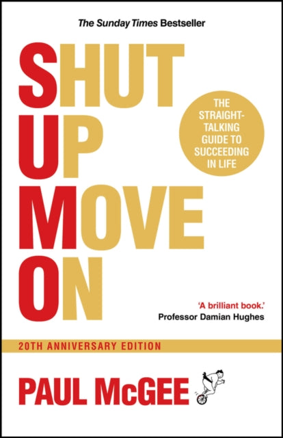 SUMO (Shut Up, Move On) : The Straight-Talking Guide to Succeeding in Life, 20th Anniversary Edition - 9781907326196