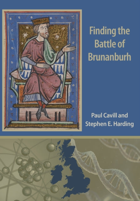 Finding the Battle of Brunanburh - 9781910481158