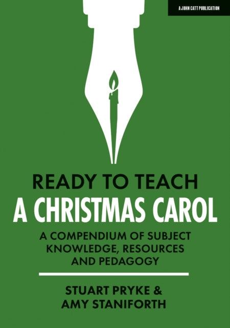 Ready to Teach: A Christmas Carol: A compendium of subject knowledge, resources and pedagogy - 9781915261212