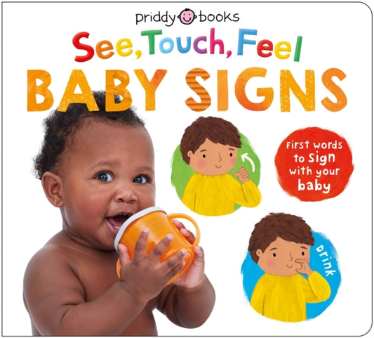 See, Touch, Feel Baby Signs : First words to sign with your baby - 9781916745872