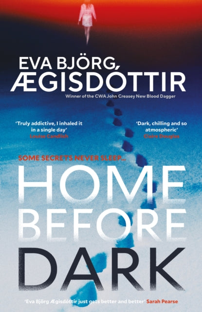 Home Before Dark : The dark, twisty, utterly chilling new psychological thriller from the Queen of Icelandic Suspense… - 9781916788602