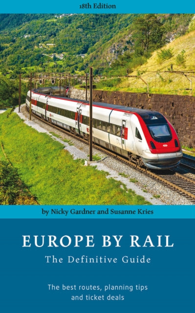 Europe by Rail: The Definitive Guide (18th edition) - 9783945225042