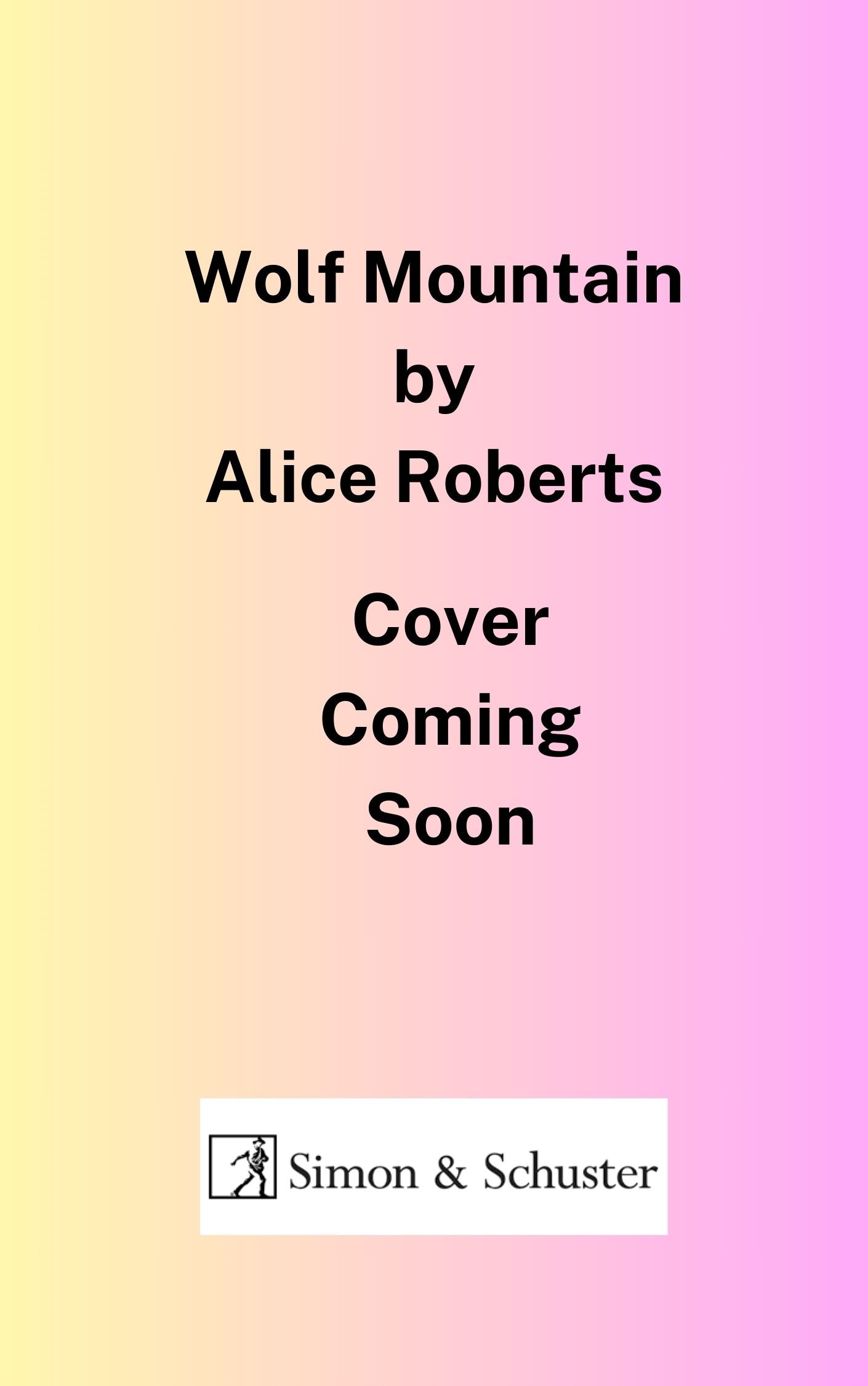 'Wolf Mountain' by Alice Roberts - Signed First Edition with Sprayed Edge