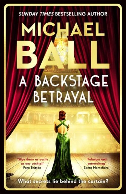 A Backstage Betrayal : 'Full of glamour and intrigue. It slips down as easily as any cocktail' Fern Britton - The Cleeve Bookshop