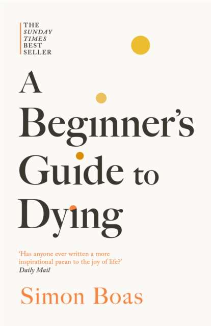 A Beginner's Guide to Dying - Signed Bookplate Paperback Edition - The Cleeve Bookshop