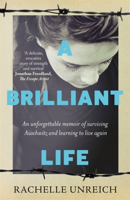 A Brilliant Life : An Unforgettable Memoir of Surviving Auschwitz and Learning to Live Again - The Cleeve Bookshop