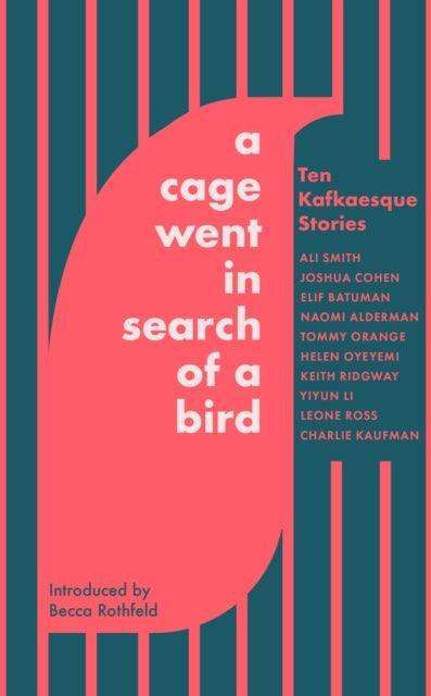A Cage Went in Search of a Bird : Ten Kafkaesque Stories - The Cleeve Bookshop