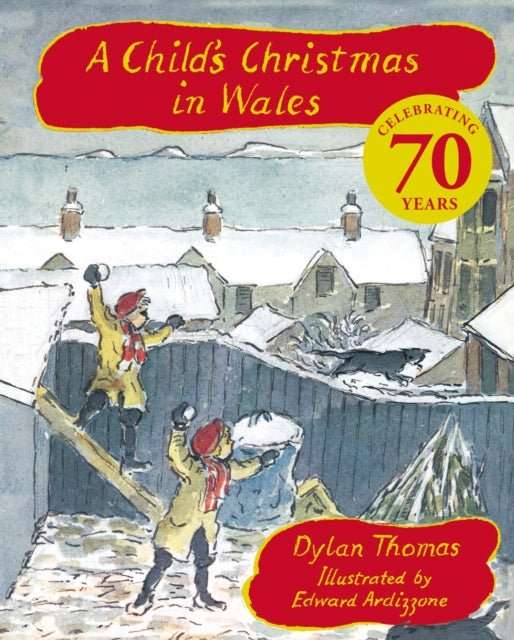 A Child's Christmas In Wales 70th Anniversary Edition : the timeless Christmas classic, celebrating 70 years - The Cleeve Bookshop