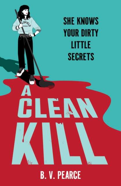 A Clean Kill : Part The Housemaid, part A Good Girl’s Guide to Murder, this psychological thriller is brimming with suspense and scandal - The Cleeve Bookshop