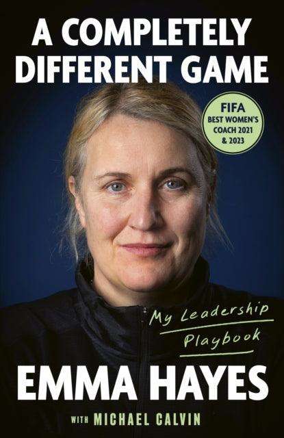 A Completely Different Game : My Leadership Playbook - The Cleeve Bookshop