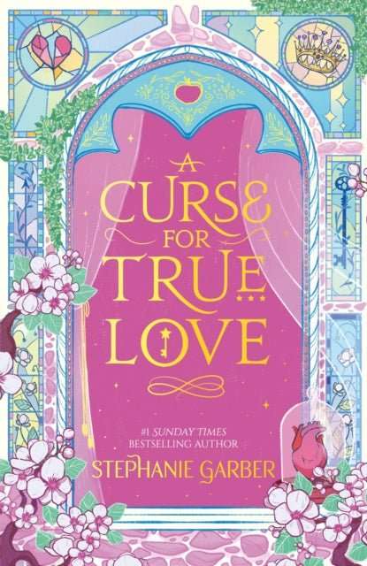 A Curse for True Love : The third book in the beloved fairytale sensation the Once Upon a Broken Heart series from the global No. 1 bestselling author of Caraval - The Cleeve Bookshop