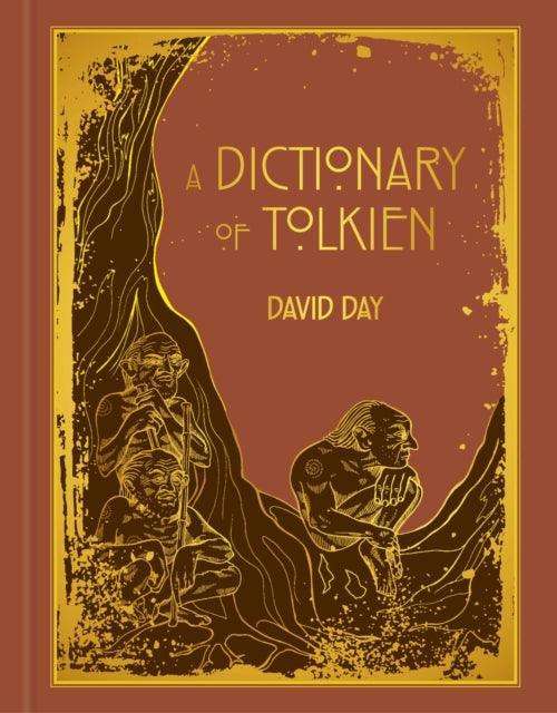 A Dictionary of Tolkien : DELUXE EDITION An A-Z Guide to the Creatures, Plants, Events and Places of Tolkien's World - The Cleeve Bookshop