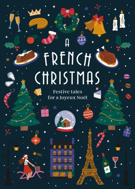 A French Christmas : Festive Tales for a Joyeux Noel - The Cleeve Bookshop