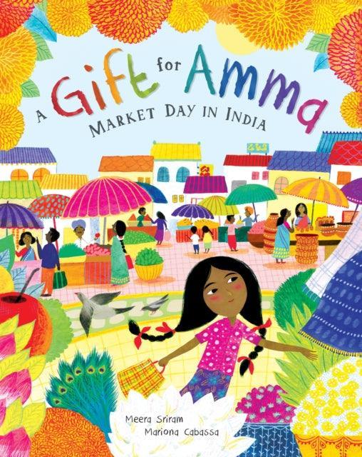 A Gift for Amma : Market Day in India - The Cleeve Bookshop
