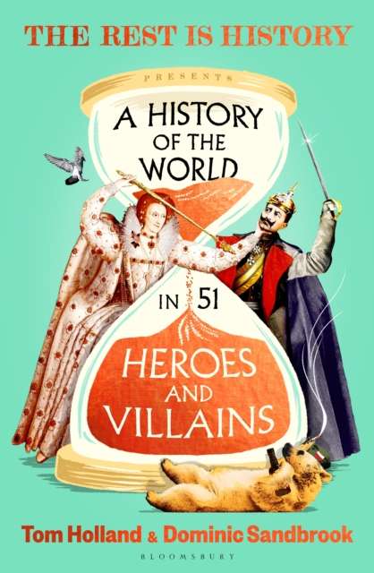A History of the World in 51 Heroes and Villains - Signed First Edition - The Cleeve Bookshop