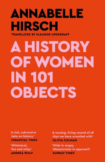 A History of Women in 101 Objects : A walk through female history - The Cleeve Bookshop