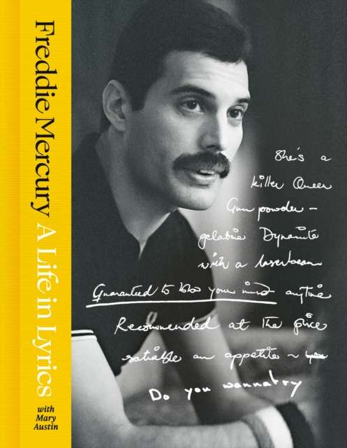 A Life in Lyrics : The Official Creative Legacy of Freddie Mercury, Based on His Unseen Personal Archives and Collections - The Cleeve Bookshop
