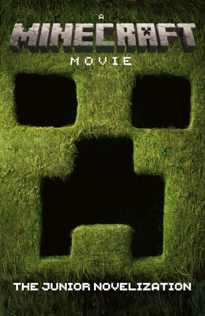 A Minecraft Movie: The Junior Novelization - The Cleeve Bookshop
