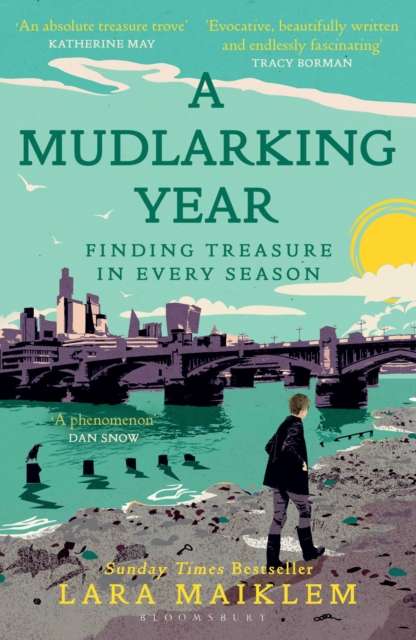 A Mudlarking Year : Finding Treasure in Every Season - The Cleeve Bookshop