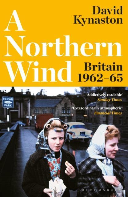 A Northern Wind : Britain 1962-65 - The Cleeve Bookshop