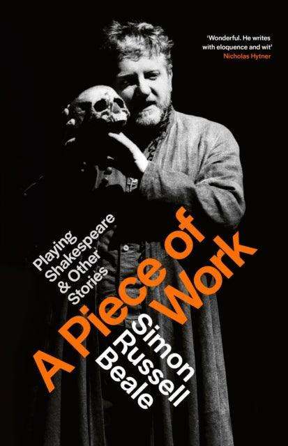 A Piece of Work : Playing Shakespeare and Other Stories - The Cleeve Bookshop
