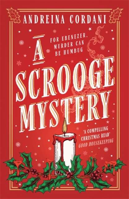 A Scrooge Mystery : The perfect festive whodunnit featuring Dickens' beloved miser, Ebenezer Scrooge - The Cleeve Bookshop