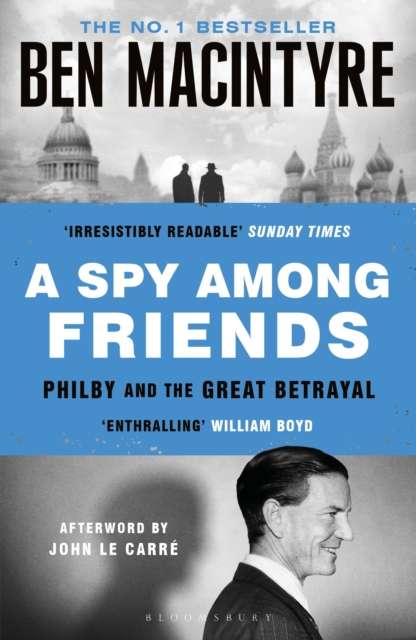 A Spy Among Friends : Kim Philby and the Great Betrayal - The Cleeve Bookshop