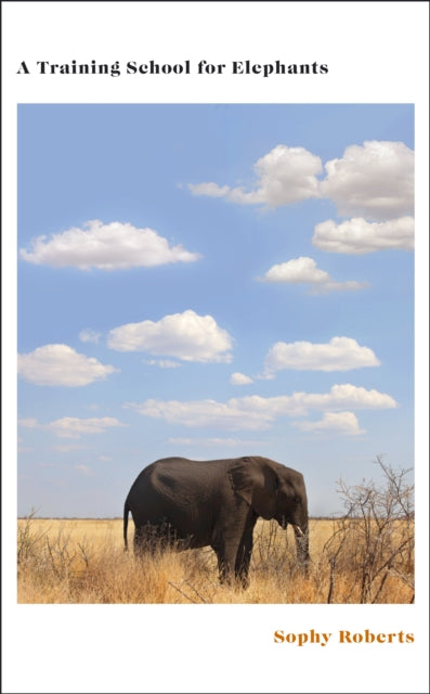 A Training School for Elephants - Signed First Edition - The Cleeve Bookshop