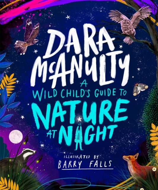 A Wild Child's Book of Nature at Night - Signed First Edition - The Cleeve Bookshop