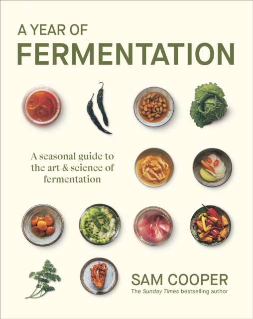 A Year of Fermentation : A Seasonal Guide to the Art & Science of Fermentation - The Cleeve Bookshop