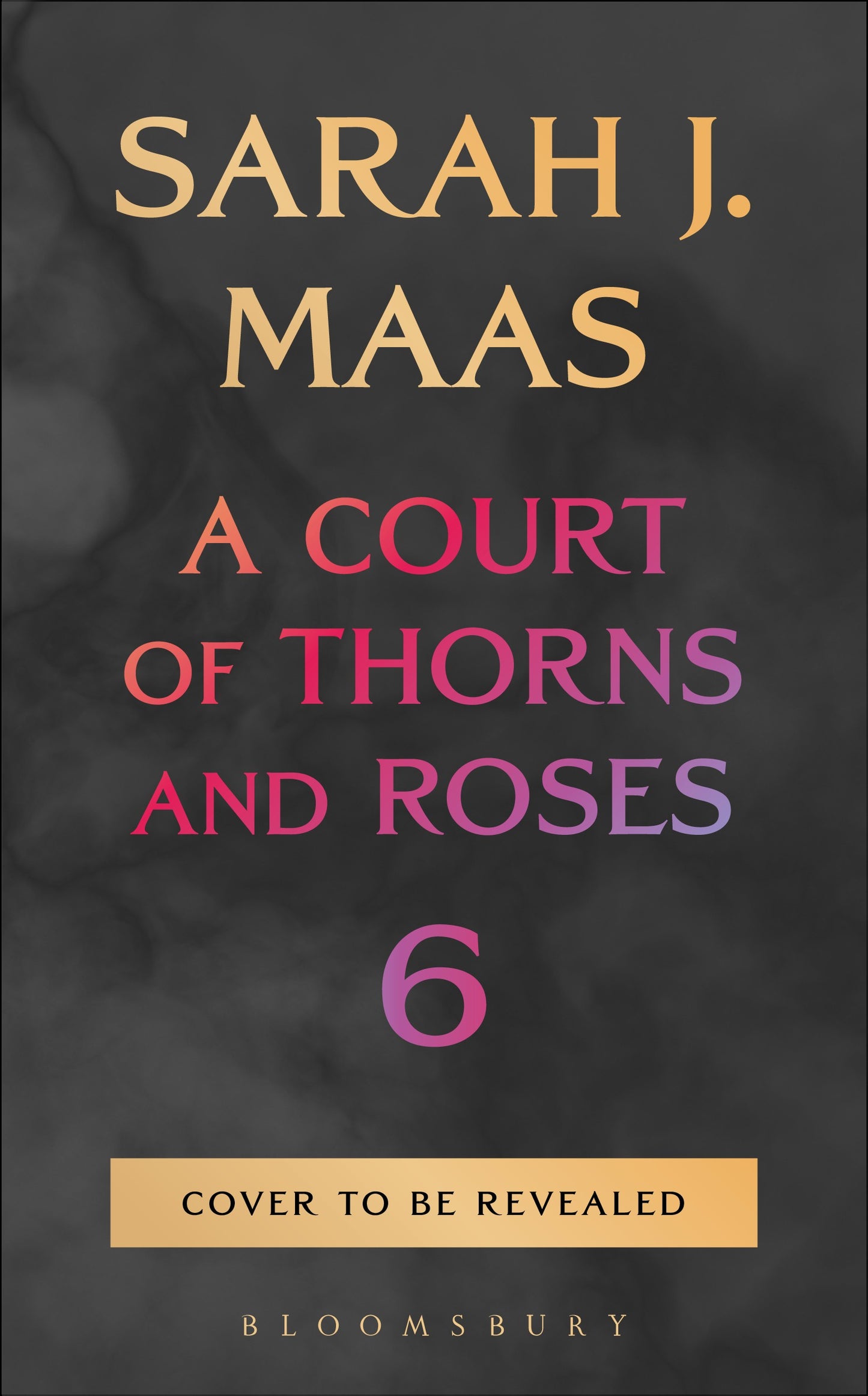 A Court of Thorn and Roses - 6