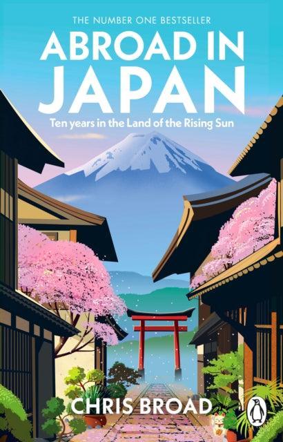 Abroad in Japan : The No. 1 Sunday Times Bestseller - The Cleeve Bookshop