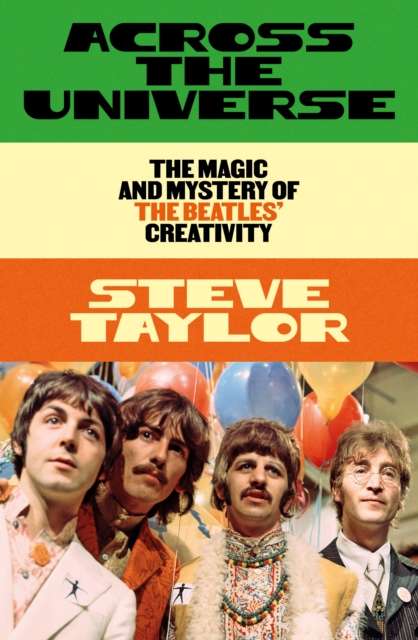 Across the Universe : The Magic and Mystery of the Beatles’ Creativity - The Cleeve Bookshop