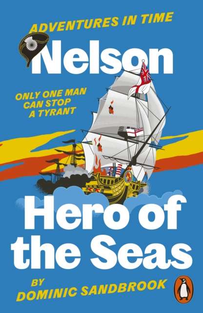 Adventures in Time: Nelson, Hero of the Seas - The Cleeve Bookshop