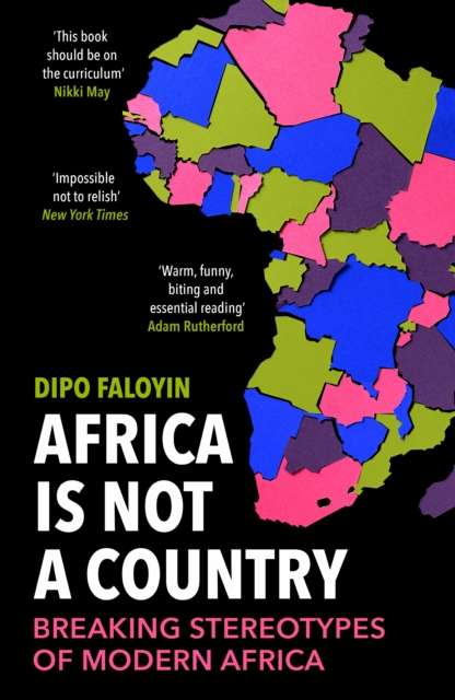 Africa Is Not A Country : Breaking Stereotypes of Modern Africa - The Cleeve Bookshop