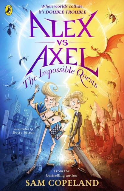 Alex vs Axel: The Impossible Quests - The Cleeve Bookshop