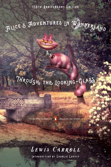 Alice's Adventures in Wonderland and Through the Looking-Glass - The Cleeve Bookshop