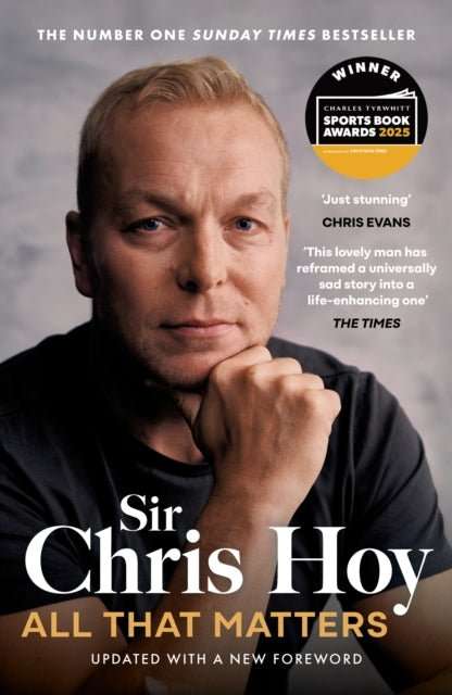 All That Matters : The Inspirational and Uplifting Memoir of Hope From One of GB's Greatest Olympians - The Cleeve Bookshop