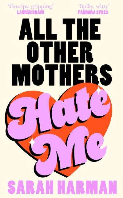 All The Other Mothers Hate Me - The Cleeve Bookshop