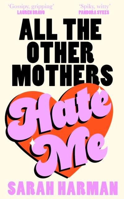 All The Other Mothers Hate Me - Signed First Edition with Tote Bag - The Cleeve Bookshop